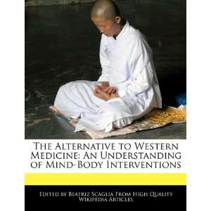  The Alternative to Western Medicine An Understanding of Mind 