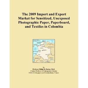  The 2009 Import and Export Market for Sensitized, Unexposed 