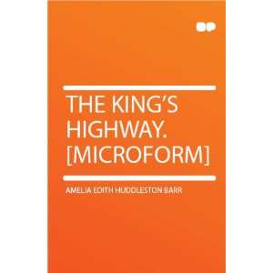   Highway. [microform] Amelia Edith Huddleston Barr  Books