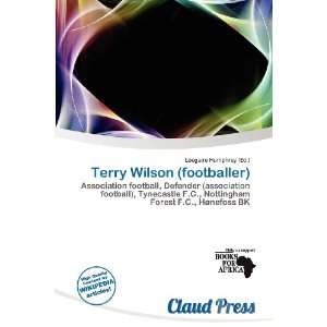   Terry Wilson (footballer) (9786200900487) Lóegaire Humphrey Books