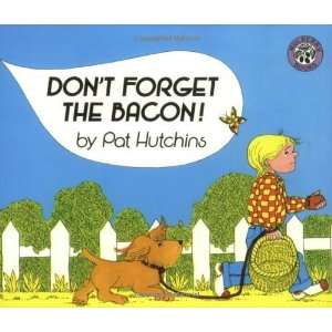  Dont Forget the Bacon [Paperback] Pat Hutchins Books