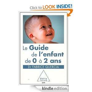 Guide de lenfant de 0 à 2 ans (Le) (French Edition) Fabrice Quercia 