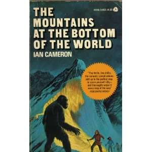    The Mountains at the Bottom of the World Ian Cameron Books