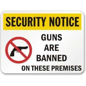  Security Notice Guns Are Banned On These Premises (no 