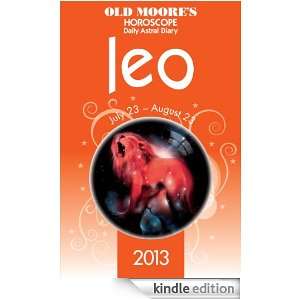 Old Moores Horoscope 2013 Leo Dr Francis Moore  Kindle 
