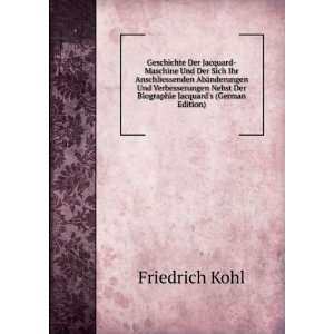   Der Biographie Jacquards (German Edition) Friedrich Kohl Books