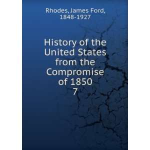   from the Compromise of 1850. 7 James Ford, 1848 1927 Rhodes Books