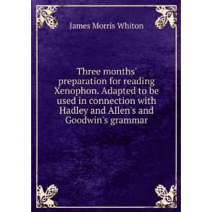   Hadley and Allens and Goodwins grammar James Morris Whiton Books