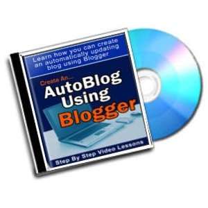  Create an AutoBlog Using Blogger (Video Lessons) Inc 