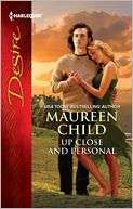 Up Close and Personal Maureen Child Pre Order Now