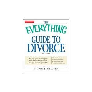  The Everything Guide to Divorce, 2nd Edition Esq. Milinda 