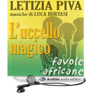  Luccello magico [The Magic Bird] (Audible Audio Edition 