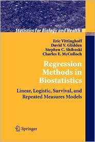 Regression Methods in Biostatistics Linear, Logistic, Survival, and 