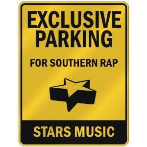  EXCLUSIVE PARKING  FOR SOUTHERN RAP STARS  PARKING SIGN 