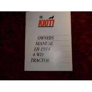    Kioti LB 1914 4WD Tractor OEM Owners Manual Kioti LB Books