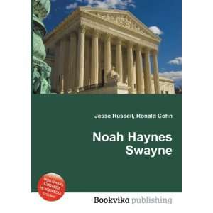  Noah Haynes Swayne Ronald Cohn Jesse Russell Books