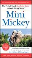 Mini Mickey The Pocket Sized Unofficial Guide to Walt Disney World