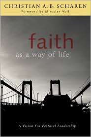 Faith as a Way of Life A Vision for Pastoral Leadership, (0802862314 