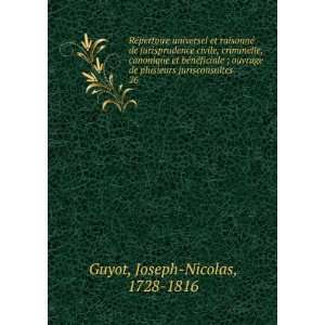   plusieurs jurisconsultes. 26 Joseph Nicolas, 1728 1816 Guyot Books