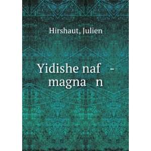  Yidishe naf  magna n Julien Hirshaut Books