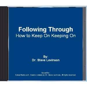 Following Through How to Keep On Keeping On (Multimedia CD)