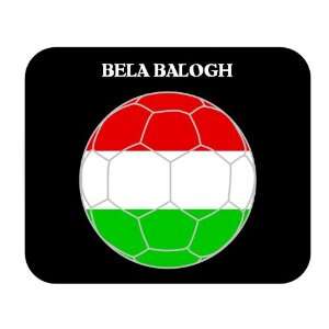  Bela Balogh (Hungary) Soccer Mouse Pad 