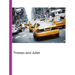  Tromeo and Juliet Ronald Cohn Jesse Russell Books