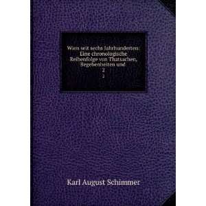   von Thatsachen, Begebenheiten und . 2 Karl August Schimmer Books