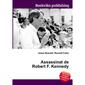  Assassinat de Robert F. Kennedy Ronald Cohn Jesse Russell 