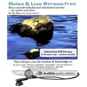   Live Stress Free (Audible Audio Edition) Abe Kass, Wayne June Books