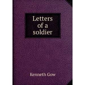 Letters of a soldier Kenneth Gow Books
