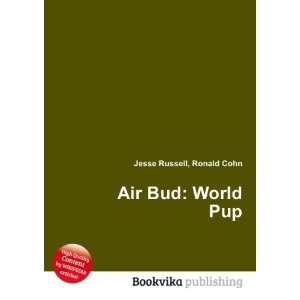  Air Bud World Pup Ronald Cohn Jesse Russell Books