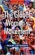 The Global Womens Movement Peggy Antrobus