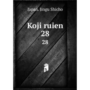  Koji ruien. 28 Japan. Jingu Shicho Books