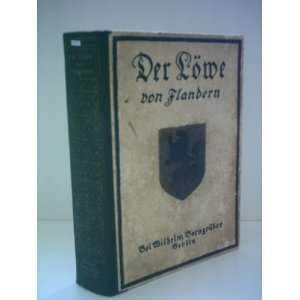  . Ein historischer Roman aus Alt Belgien Hendrit Conscience Books