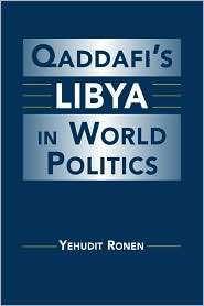 Qaddafis Libya in World Politics, (1588265854), Yehudit Ronen 