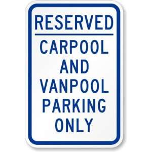  Reserved Carpool and Vanpool Parking Only Aluminum Sign 