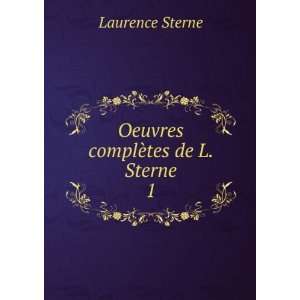    Oeuvres complÃ¨tes de L. Sterne. 1 Laurence Sterne Books