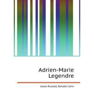  Adrien Marie Legendre Ronald Cohn Jesse Russell Books