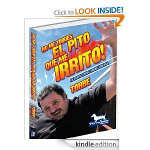   que me irrito (Spanish Edition) Torbe torbe  Kindle Store