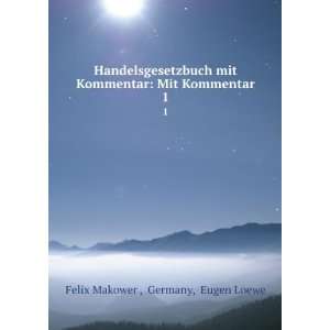    Mit Kommentar. 1 Germany, Eugen Loewe Felix Makower  Books