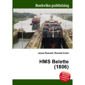  HMS Belette (1806) Ronald Cohn Jesse Russell Books
