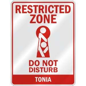   RESTRICTED ZONE DO NOT DISTURB TONIA  PARKING SIGN