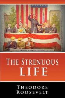   The Strenuous Life by Theodore Roosevelt, Beta Nu 