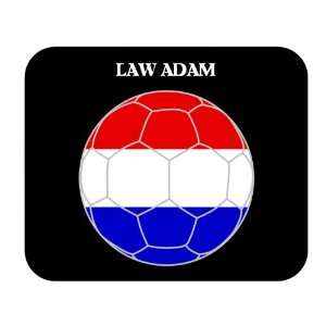  Law Adam (Netherlands/Holland) Soccer Mouse Pad 