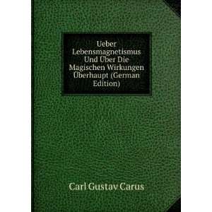   Wirkungen Ã?berhaupt (German Edition) Carl Gustav Carus Books