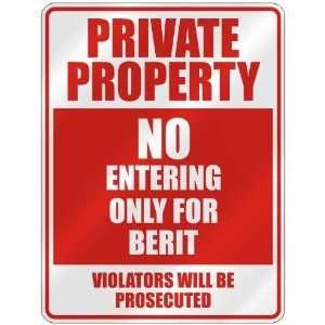   PROPERTY NO ENTERING ONLY FOR BERIT  PARKING SIGN