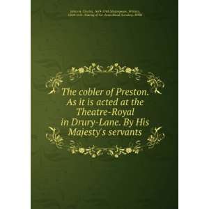   is acted at the Theatre Royal in Drury Lane. By His Majestys servants