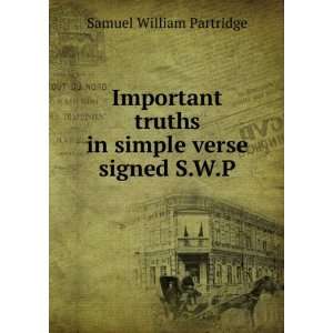  Important truths in simple verse signed S.W.P Samuel 