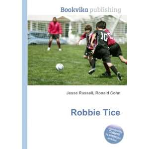  Robbie Tice Ronald Cohn Jesse Russell Books